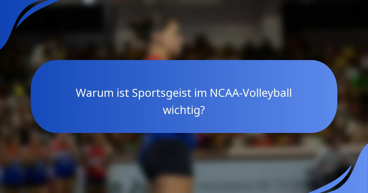 Warum ist Sportsgeist im NCAA-Volleyball wichtig?